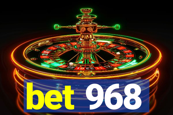 bet 968